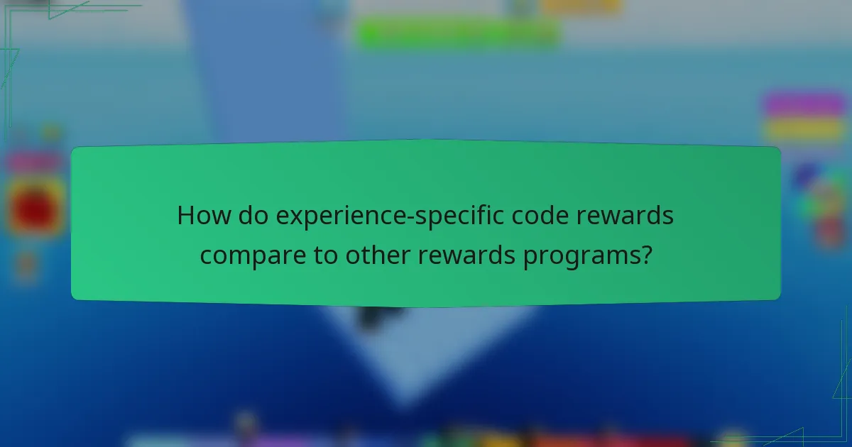 How do experience-specific code rewards compare to other rewards programs?