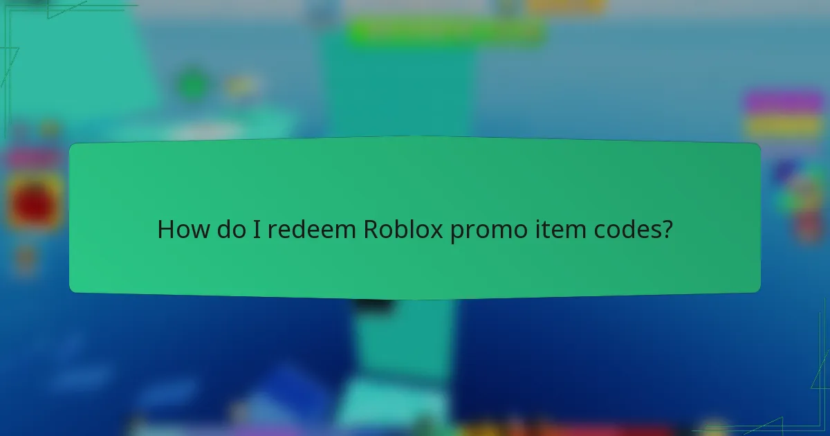 How do I redeem Roblox promo item codes?