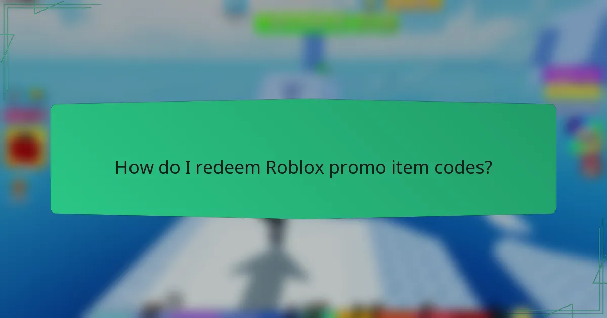 How do I redeem Roblox promo item codes?