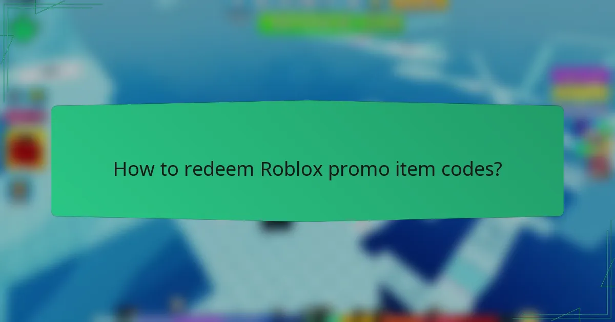 How to redeem Roblox promo item codes?