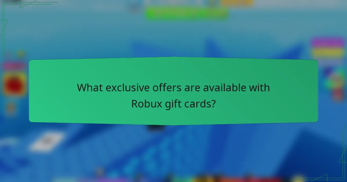 What exclusive offers are available with Robux gift cards?